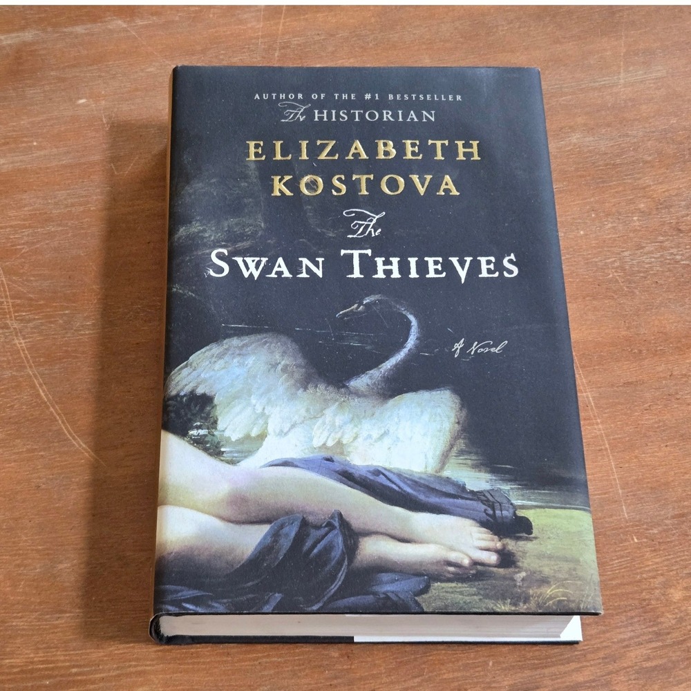 Elizabeth Kostova The Swan‎ Thieves Novel 1st Ed Hardcover Art Mystery Book